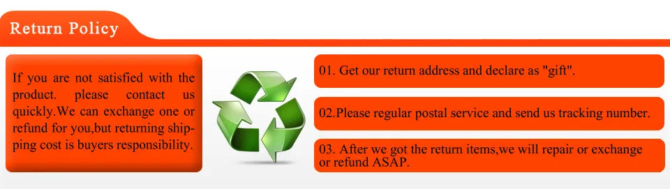 Return Policy: Quick exchanges and refunds; declare package 'gift', send tracking number, and buyer covers return shipping costs.