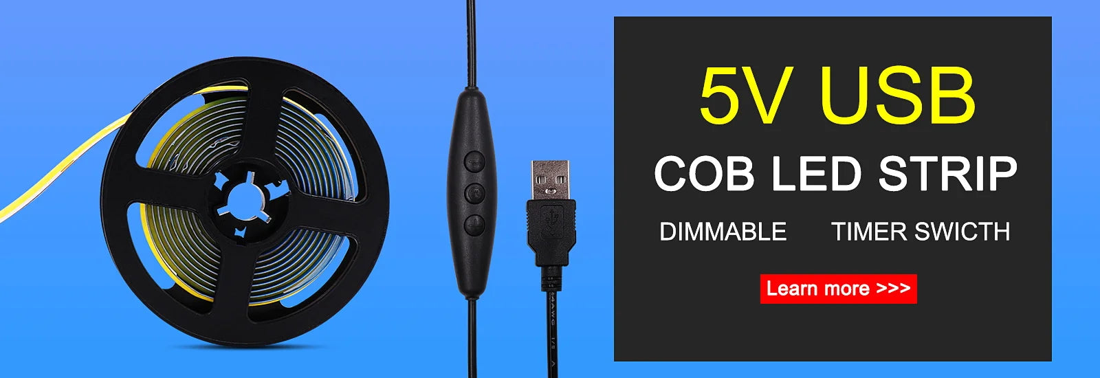 Dimmable Timer Switch for 5V USB COB LED Strip with Learn Function.