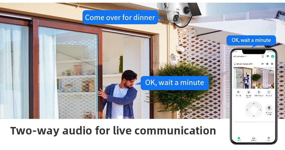 Two-way audio enables real-time conversation and easy communication.