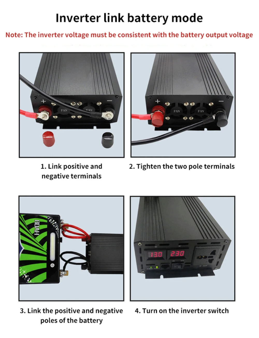 Pure Sine Wave Inverter, Connect inverter to battery with matching voltage, correct polarity, and secure terminals.