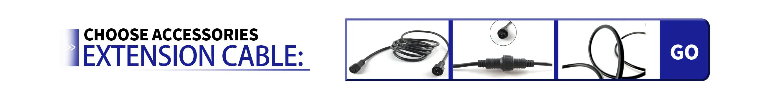 Choose an extension cable for seamless connection to accessories.